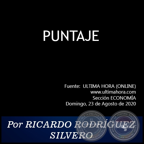 PUNTAJE - Por RICARDO RODRGUEZ SILVERO - Domingo, 23 de Agosto de 2020